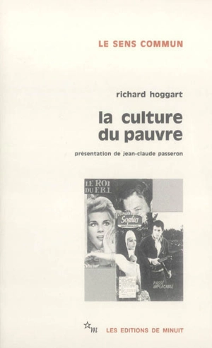 La culture du pauvre : étude sur le style de vie des classes populaires en Angleterre - Richard Hoggart