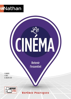 Le cinéma : retenir l'essentiel - Francis Vanoye