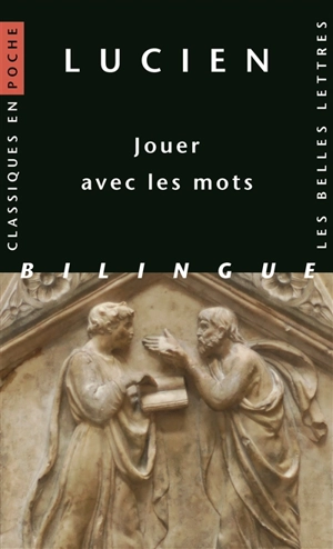 Jouer avec les mots - Lucien de Samosate