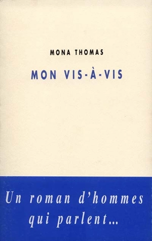 Mon vis-à-vis - Mona Thomas