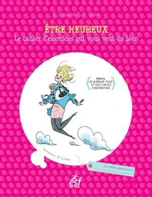 Etre heureux : le cahier d'exercices qui vous veut du bien - Elisabeth Couzon