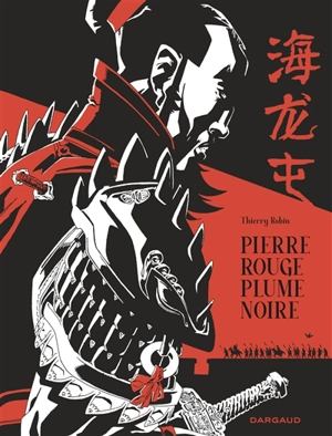 Pierre rouge, plume noire - Thierry Robin