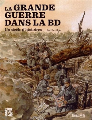 La Grande Guerre dans la BD : un siècle d'histoires - Luc Révillon