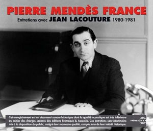 Pierre Mendès France : entretiens avec Jean Lacouture, 1980-1981 - Pierre Mendès France