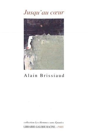 Jusqu'au coeur - Alain Brissiaud