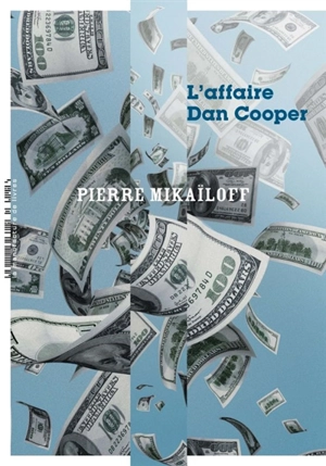 L'affaire Dan Cooper - Pierre Mikaïloff