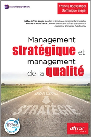 Management stratégique et management de la qualité : ISO 9001 : 2015 - Francis Roesslinger