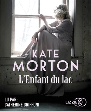 L'enfant du lac - Kate Morton