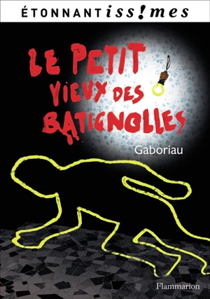 Le petit vieux des Batignolles - Emile Gaboriau