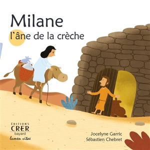 Milane : l'âne de la crèche - Jocelyne Garric