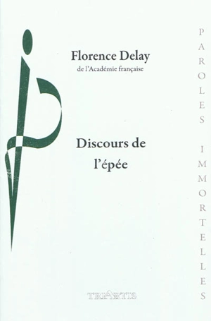 Discours de l'épée - Florence Delay