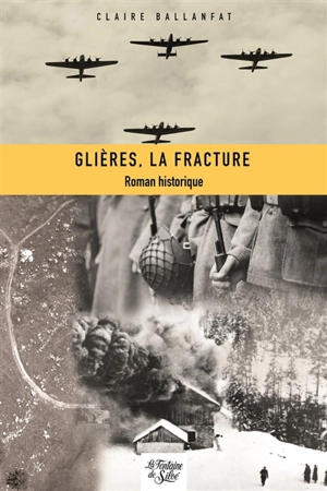 Glières, la fracture - Claire Ballanfat