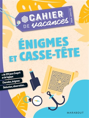 Enigmes et casse-tête : cahier de vacances pour adultes - Stéphanie Bouvet