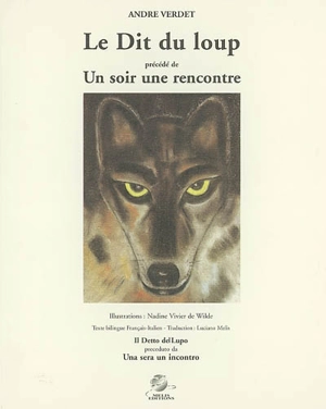 Le Dit du Loup. Un soir une rencontre. Il Detto del Lupo. Una sera in incontro - André Verdet