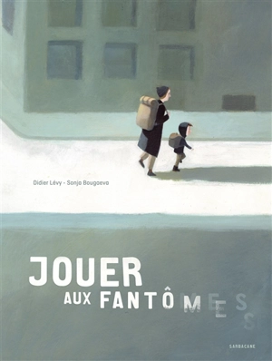 Jouer aux fantômes - Didier Lévy