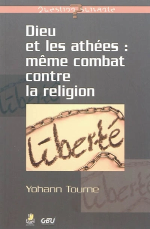 Dieu et les athées : même combat contre la religion - Yohann Tourne