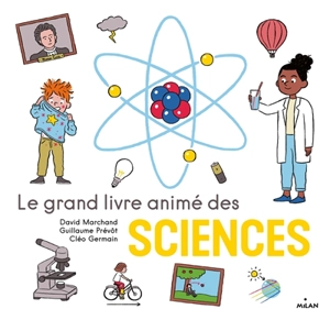 Le grand livre animé des sciences - David Marchand