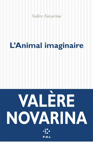 L'animal imaginaire - Valère Novarina