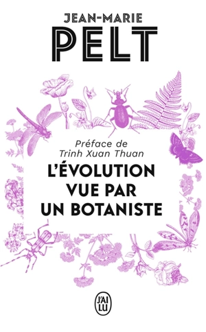 L'évolution vue par un botaniste - Jean-Marie Pelt