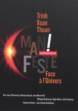 Face à l'Univers : manifeste - Xuan Thuan Trinh