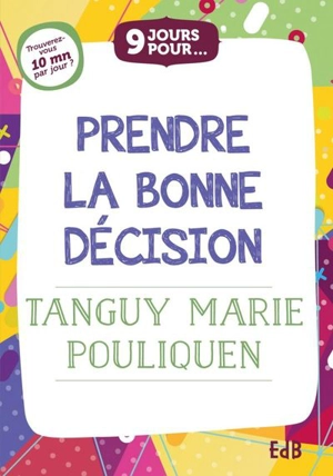 9 jours pour prendre la bonne décision - Tanguy-Marie Pouliquen