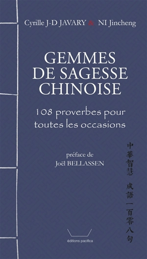Gemmes de sagesse chinoise : 108 proverbes pour toutes les occasions