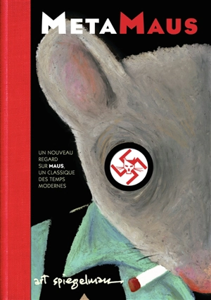 MetaMaus : un nouveau regard sur Maus, un classique des temps modernes - Art Spiegelman