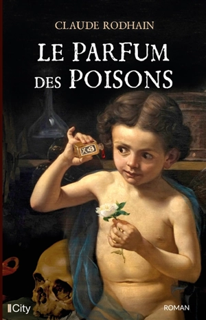 Le parfum des poisons - Claude Rodhain