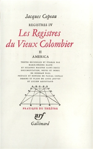 Les registres du Vieux-Colombier. Vol. 4. América - Jacques Copeau