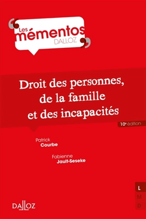 Droit des personnes, de la famille et des incapacités - Patrick Courbe