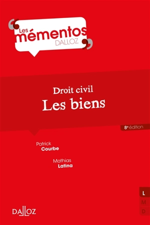 Droit civil : les biens - Patrick Courbe