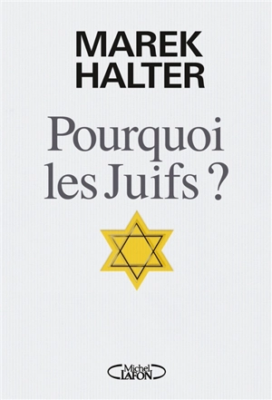 Pourquoi les Juifs ? - Marek Halter