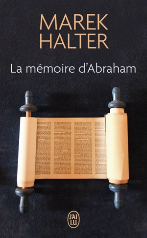 La mémoire d'Abraham - Marek Halter