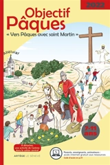 Objectif Pâques 2022 : vers Pâques avec saint Martin : 7-11 ans