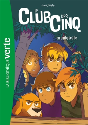 Le club des Cinq. Vol. 21. Le club des Cinq en embuscade - Enid Blyton