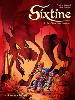 Sixtine. Vol. 2. Le chien des ombres - Frédéric Maupomé