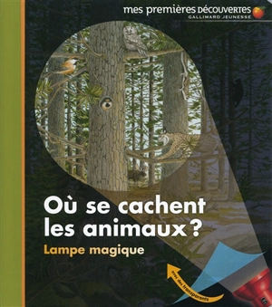 Où se cachent les animaux ? - Claude Delafosse