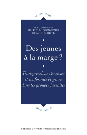 Des jeunes à la marge ? : transgressions des sexes et conformité de genre dans les groupes juvéniles