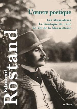 L'oeuvre poétique - Edmond Rostand