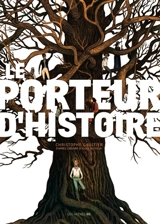 Le porteur d'histoire - Christophe Gaultier