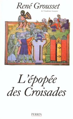 L'épopée des croisades - René Grousset