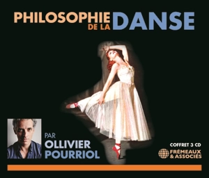 Philosophie de la danse - Ollivier Pourriol