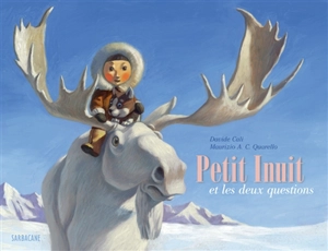 Petit Inuit et les deux questions - Davide Cali