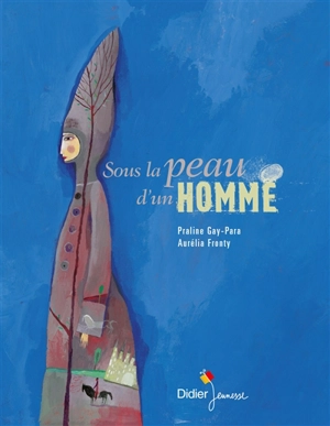 Sous la peau d'un homme - Praline Gay-Para