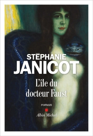 L'île du docteur Faust - Stéphanie Janicot