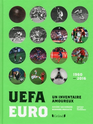 UEFA-Euro : un inventaire amoureux : 1960-2016 - Eugène Saccomano