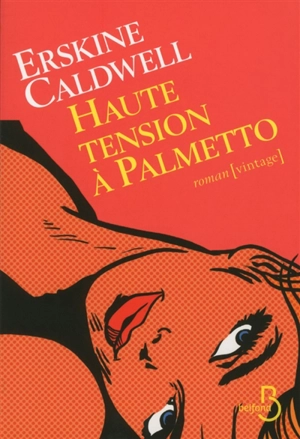 Haute tension à Palmetto - Erskine Caldwell