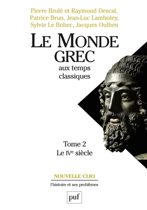 Le monde grec aux temps classiques. Vol. 2. Le IVe siècle