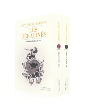 Les déracinés : édition intégrale 1921-2013 - Catherine Bardon