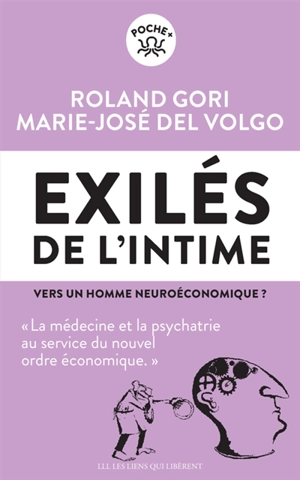 Exilés de l'intime : vers un homme neuroéconomique ? - Roland Gori